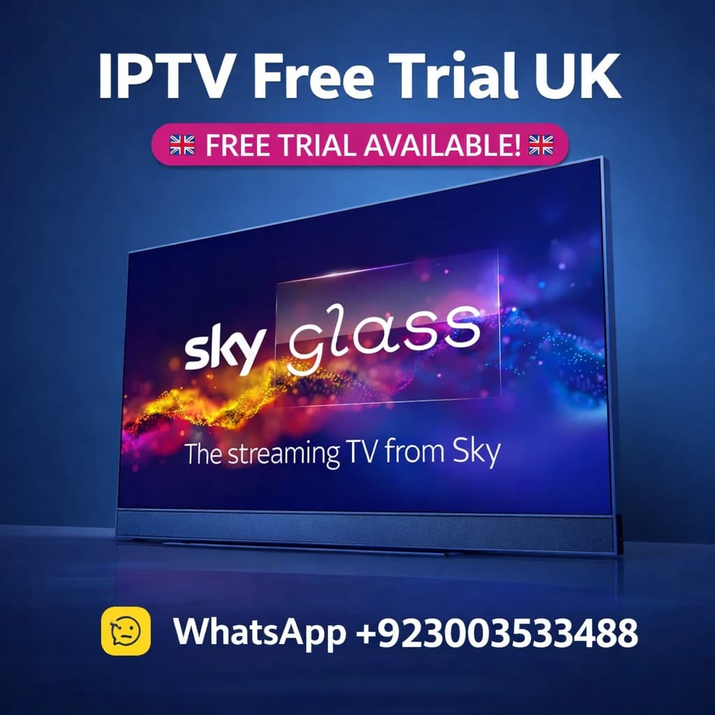 Free IPTV Trial UK 2026 – Experience Premium Streaming Before You Subscribe